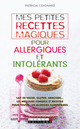 Mes petites recettes magiques pour allergiques et intolérants De Patricia Coignard - Leduc.s éditions