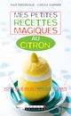 Mes petites recettes magiques au citron De Julie Frédérique et Carole Garnier - Leduc.s éditions