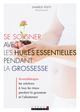 Se soigner avec les huiles essentielles pendant la grossesse De Danièle Festy - Leduc.s éditions