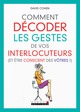 Comment décoder les gestes de vos interlocuteurs De David Cohen - Leduc.s éditions