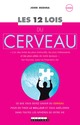 Les 12 lois du cerveau De John Medina - Leduc.s éditions