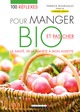 100 réflexes pour manger bio et pas cher De Pierrick Bourgault - Leduc.s éditions