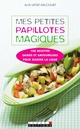 Mes petites papillotes magiques De Alix Lefief-Delcourt - Leduc.s éditions