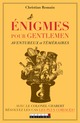 Énigmes pour gentlemen aventureux et téméraires De Christian Romain - Leduc.s éditions