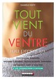Tout vient du ventre (ou presque)  De Danièle Festy - Leduc.s éditions