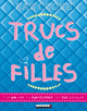 Trucs de filles De Kaz Cooke - Leduc.s éditions