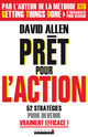 Prêt pour l'action De David Allen - Leduc.s éditions