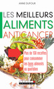 Les meilleurs aliments anticancer De Anne Dufour - Leduc.s éditions