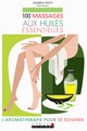 100 massages aux huiles essentielles De Danièle Festy - Leduc.s éditions