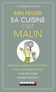 Bien penser sa cuisine, c'est malin De Catherine Dupin - Leduc.s éditions