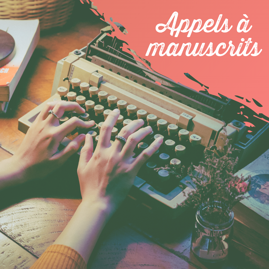 Appel à manuscrits : envoyez-nous vos textes !