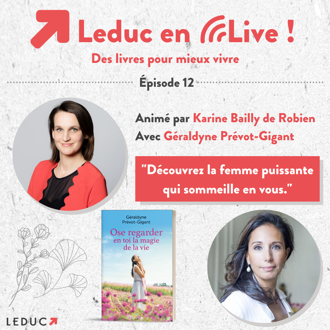 "Découvrez la femme puissante qui sommeille en vous" avec Karine Bailly de Robien et Gérarldyne Prévot-Gigant