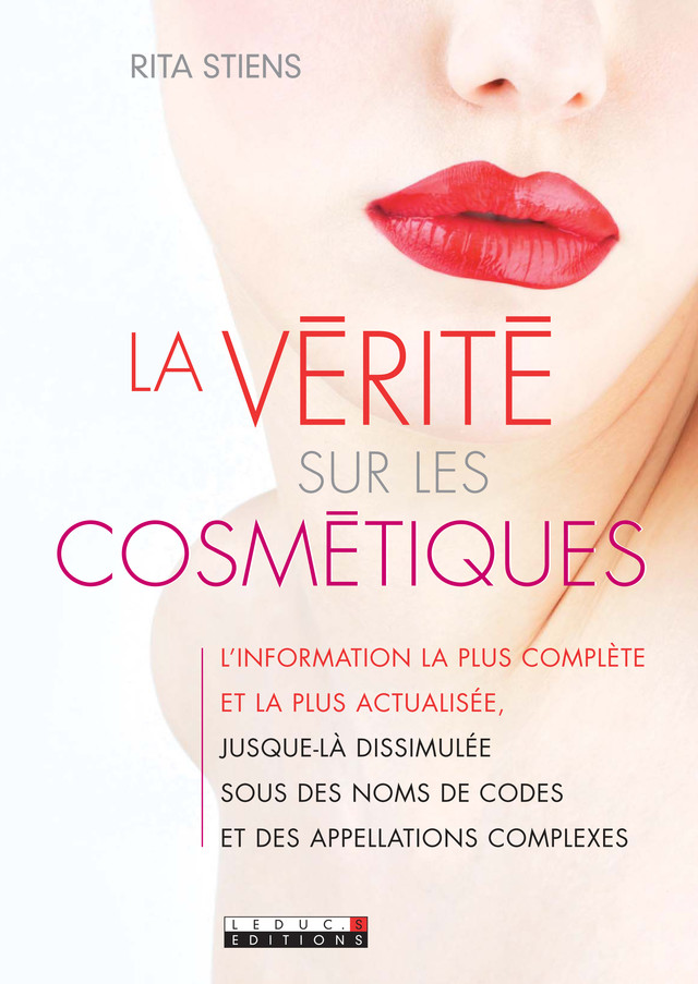 La vérité sur les cosmétiques - Rita Stiens - Éditions Leduc