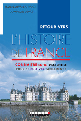 Retour vers l'histoire de France - Jean-François Guédon, Dominique Demont - Éditions Leduc