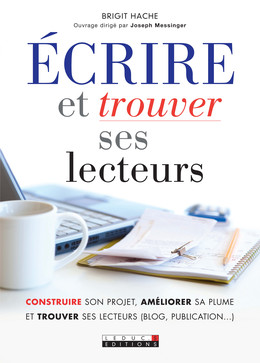 Écrire et trouver ses lecteurs - Brigit Hache - Éditions Leduc