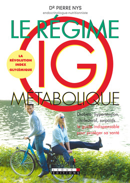 Le régime IG métabolique - Dr Pierre Nys - Éditions Leduc