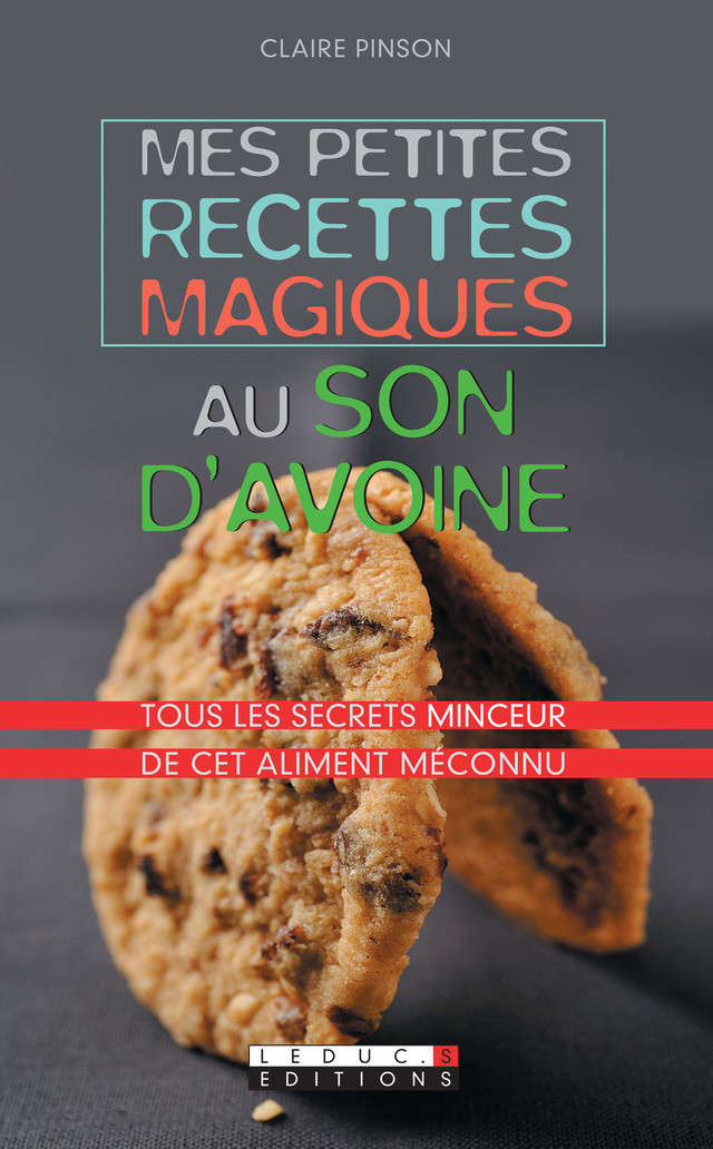 Mes petites recettes magiques au son d'avoine - Claire Pinson - Éditions Leduc
