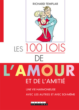 Les 100 Lois de l'amour et de l'amitié - Richard Templar - Éditions Leduc