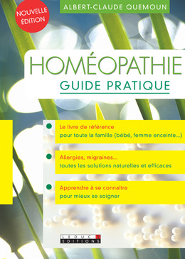 Homéopathie guide pratique - Albert-Claude Quemoun - Éditions Leduc