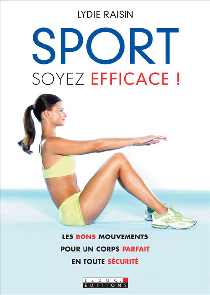 Sport, soyez efficace ! - Lydie Raisin - Éditions Leduc