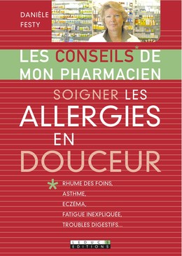 Soigner les allergies en douceur - Danièle Festy - Éditions Leduc
