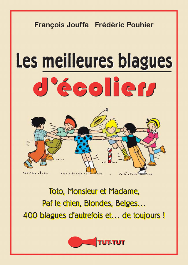 Les meilleures blagues d'écoliers - François Jouffa, Frédéric Pouhier - Éditions Leduc Humour