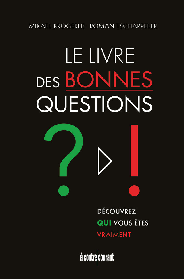 Le livre des bonnes questions - Mikael Krogerus, Roman Tschäppeler - Éditions Leduc