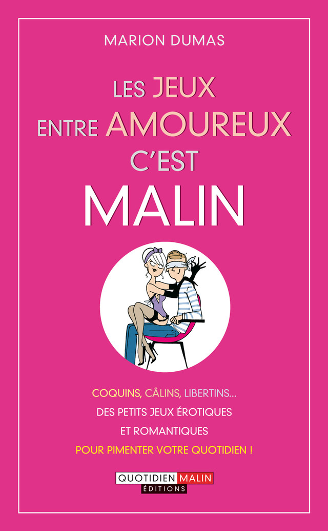 Les jeux entre amoureux, c'est malin - Marion Dumas - Éditions Leduc