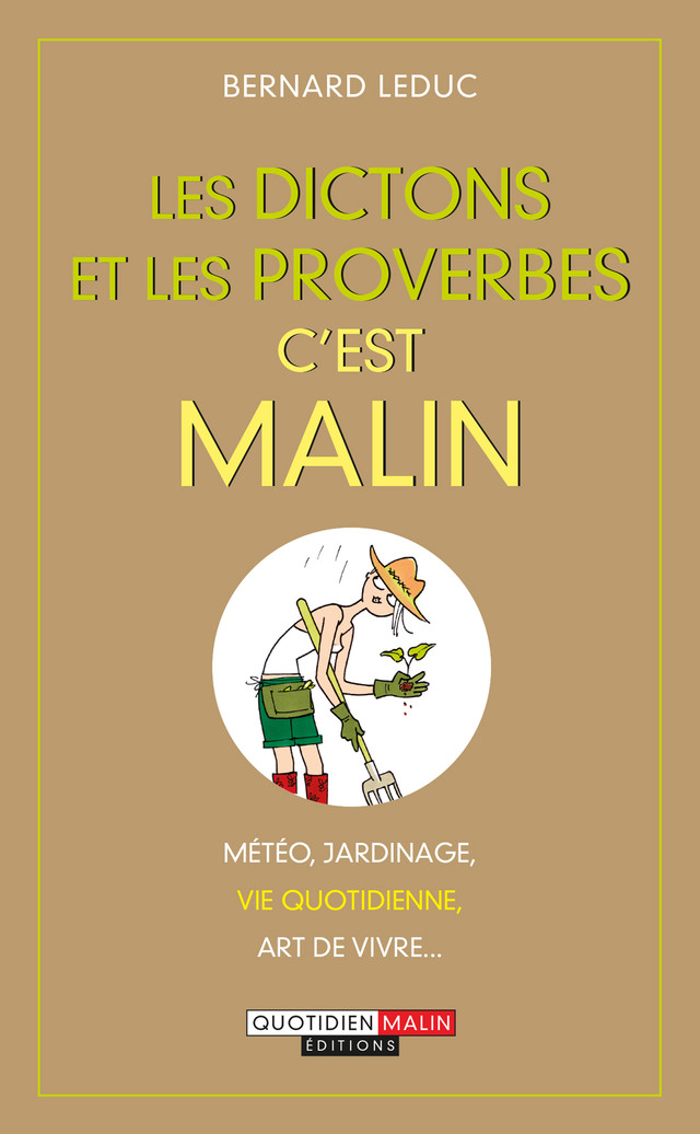 Les dictons et les proverbes c'est malin - Bernard Leduc - Éditions Leduc