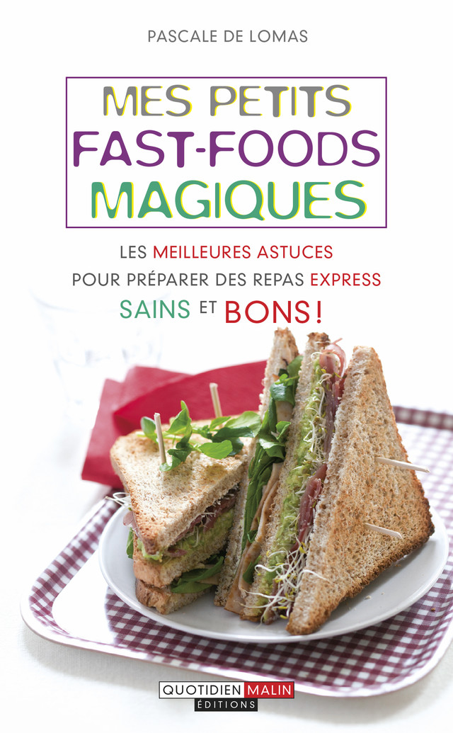 Mes petits fast-foods magiques - Pascale de Lomas - Éditions Leduc