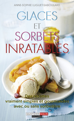 Glaces et sorbets inratables - Anne-Sophie Luguet - Éditions Leduc