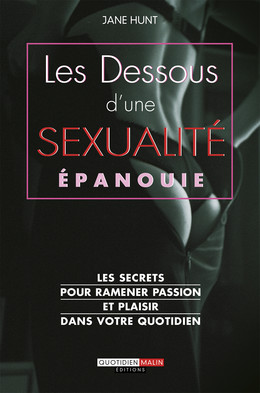 Les dessous d'une sexualité épanouie - Jane Hunt - Éditions Leduc