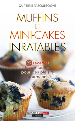 Muffins et mini-cakes inratables - Quitterie Pasquesoone - Éditions Leduc
