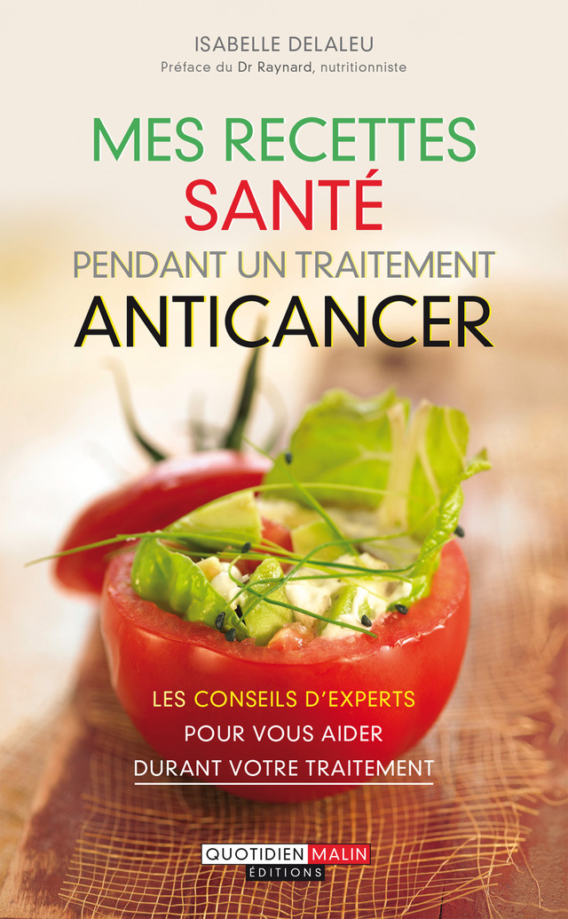 Mes recettes santé pendant un traitement anticancer - Isabelle Delaleu - Éditions Leduc