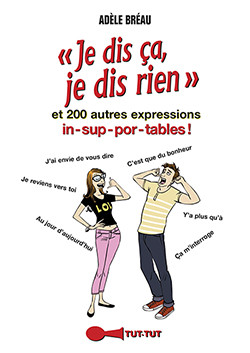 Je dis ça, je dis rien  - Adèle Bréau - Éditions Leduc Humour