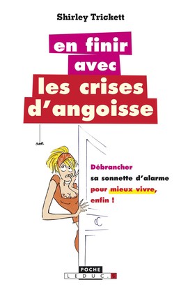 En finir avec les crises d'angoisse - Shirley Trickett - Éditions Leduc