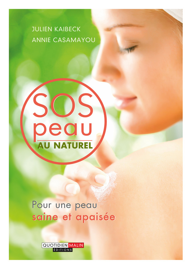 SOS peau au naturel - Annie Casamayou, Julien Kaibeck - Éditions Leduc