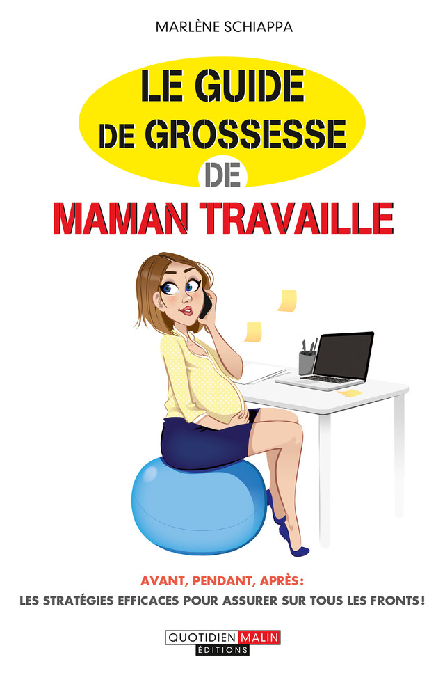 Le guide de grossesse de Maman travaille - Marlène Schiappa - Éditions Leduc