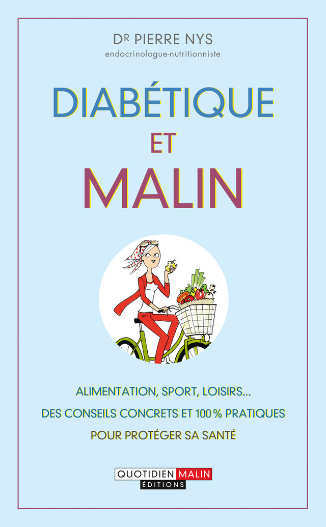 Diabétique et malin - Dr Pierre Nys - Éditions Leduc