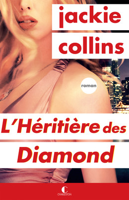 L'Héritière des Diamond - Jackie Collins - Éditions Charleston