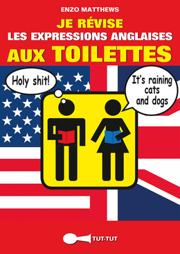 Je révise les expressions anglaises aux toilettes - Enzo Matthews - Éditions Leduc Humour