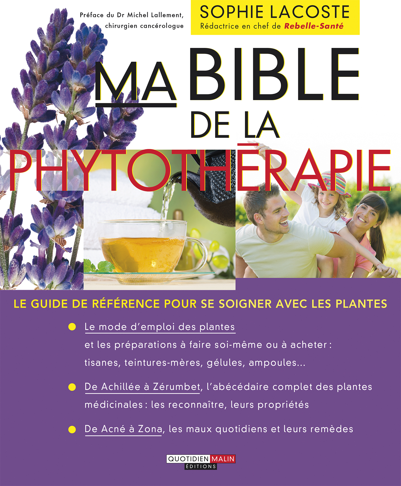 Ma bible de la phytothérapie  Le guide de référence pour se soigner
