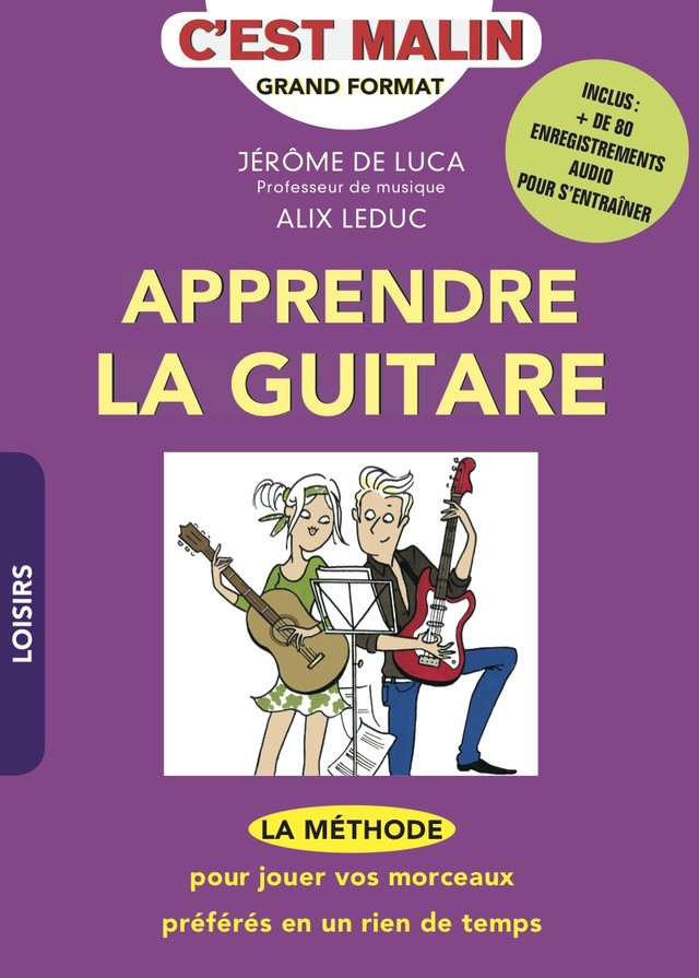 Apprendre la guitare, c'est malin - Alix Leduc, Jérôme de Luca - Éditions Leduc