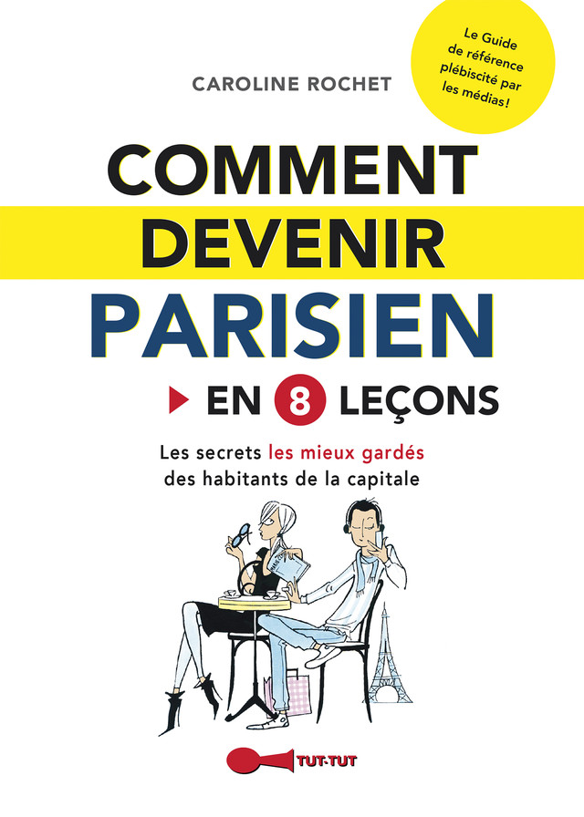 Comment devenir parisien en 8 leçons - Caroline Rochet - Éditions Leduc Humour
