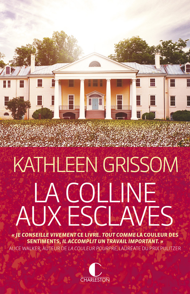 La Colline aux esclaves - Kathleen Grissom - Éditions Charleston
