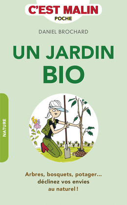 Un jardin bio, c'est malin - Daniel Brochard - Éditions Leduc