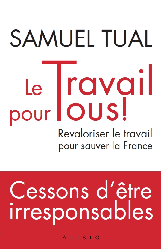 Le Travail pour tous ! - Samuel Tual - Éditions Leduc
