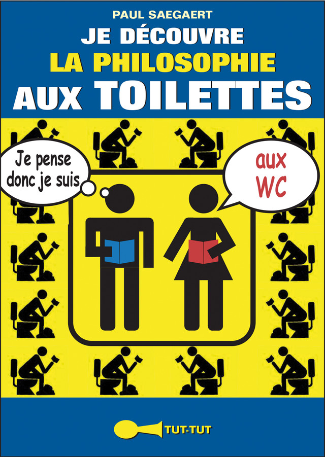 Je découvre la philosophie aux toilettes - Paul Saegaert, Jules Gary - Éditions Leduc Humour