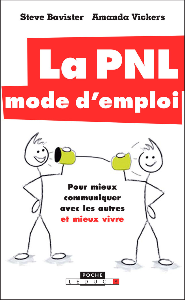 La PNL mode d'emploi  - Amanda Vickers, Steve Bavister - Éditions Leduc