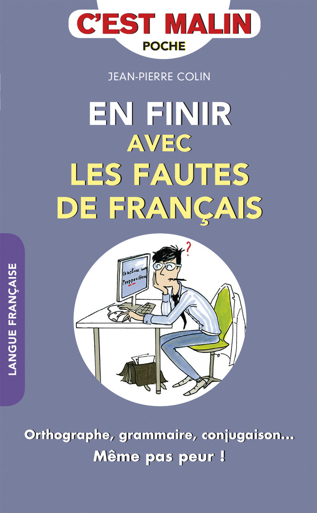 En finir avec les fautes de français, c'est malin - Jean-Pierre Colin - Éditions Leduc